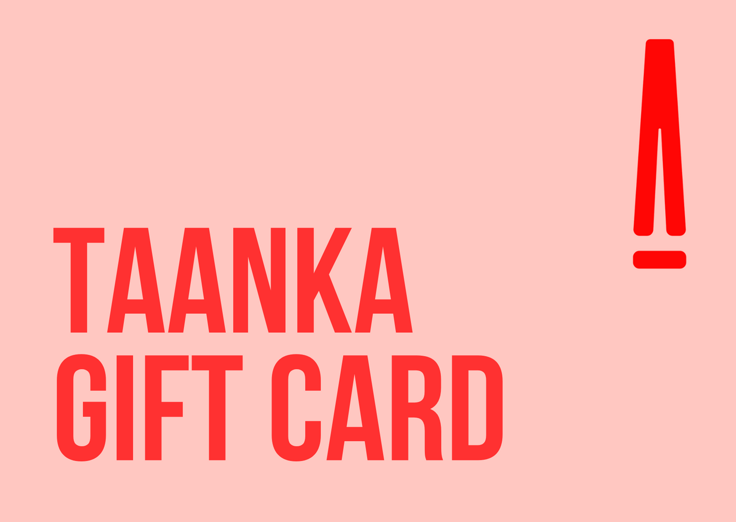 TAANKA GIFT CARD